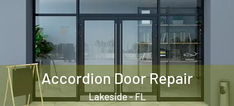  Accordion Door Repair Lakeside - FL