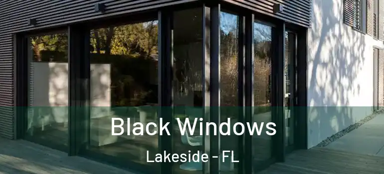  Black Windows Lakeside - FL