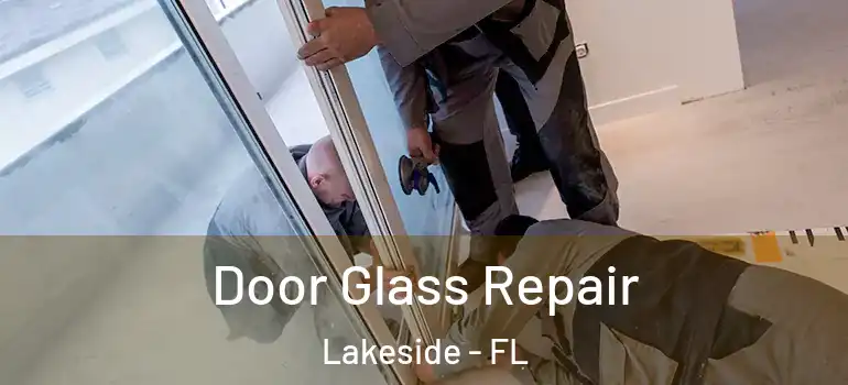  Door Glass Repair Lakeside - FL