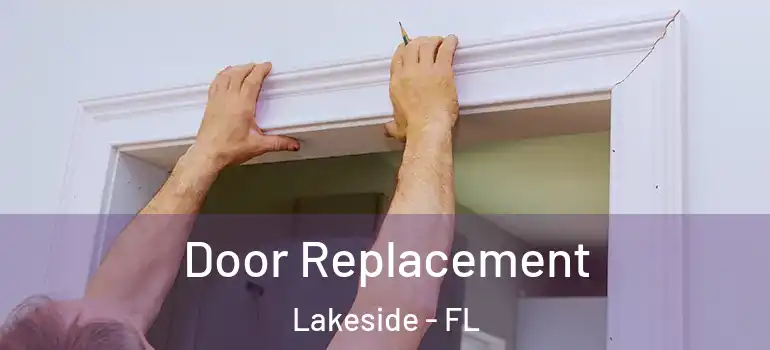  Door Replacement Lakeside - FL