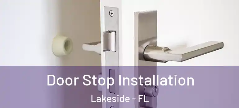  Door Stop Installation Lakeside - FL