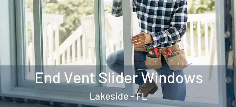  End Vent Slider Windows Lakeside - FL