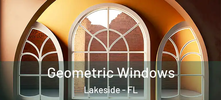  Geometric Windows Lakeside - FL
