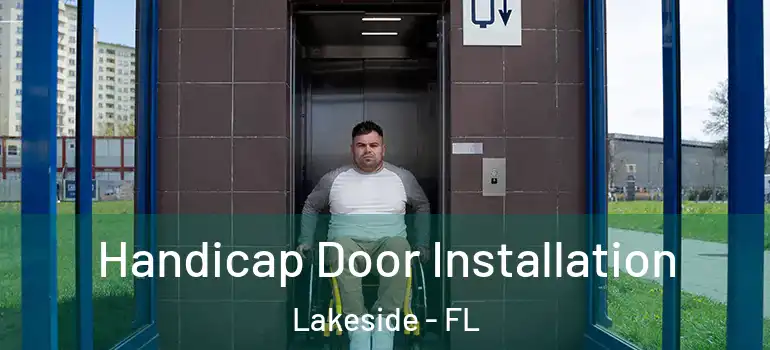  Handicap Door Installation Lakeside - FL