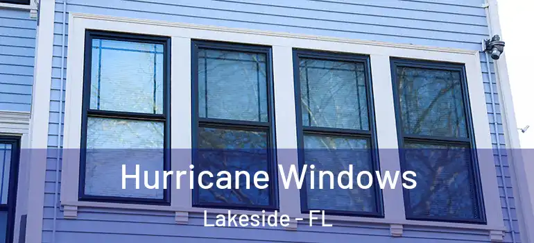  Hurricane Windows Lakeside - FL