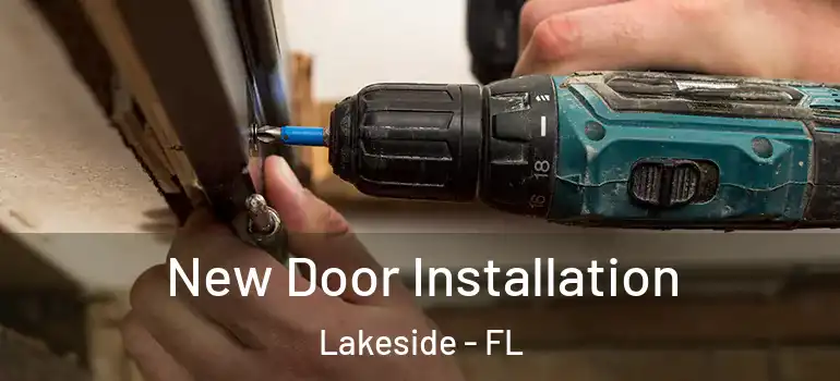  New Door Installation Lakeside - FL