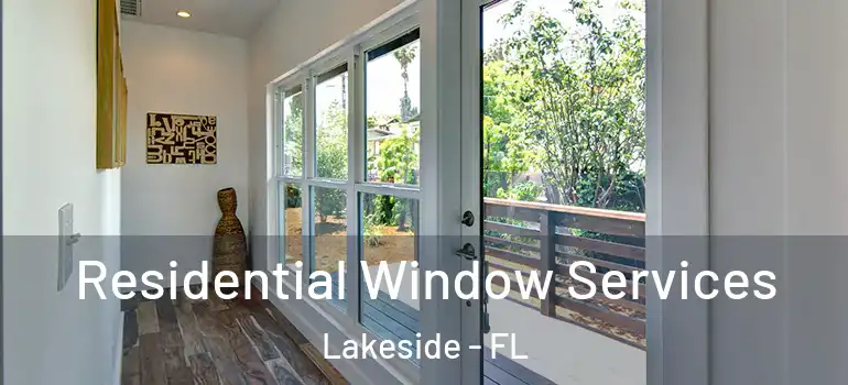  Residential Window Services Lakeside - FL
