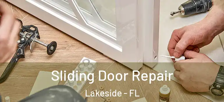  Sliding Door Repair Lakeside - FL