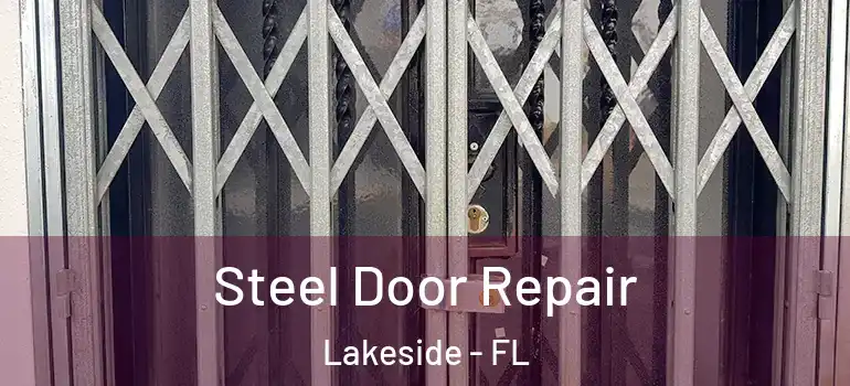  Steel Door Repair Lakeside - FL