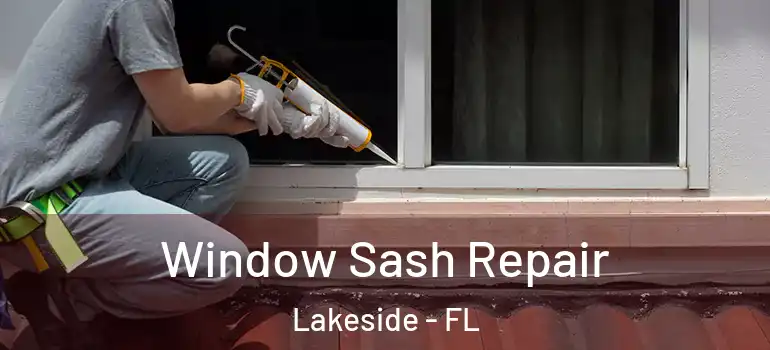  Window Sash Repair Lakeside - FL