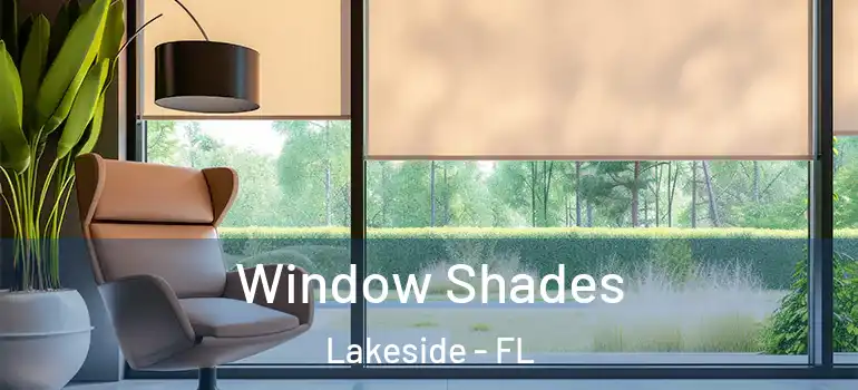  Window Shades Lakeside - FL