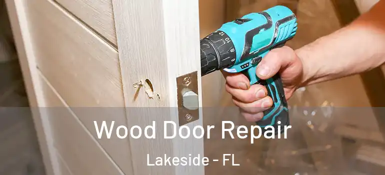  Wood Door Repair Lakeside - FL