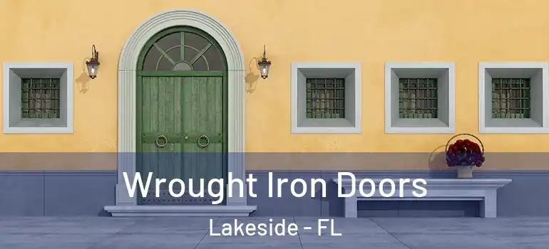  Wrought Iron Doors Lakeside - FL